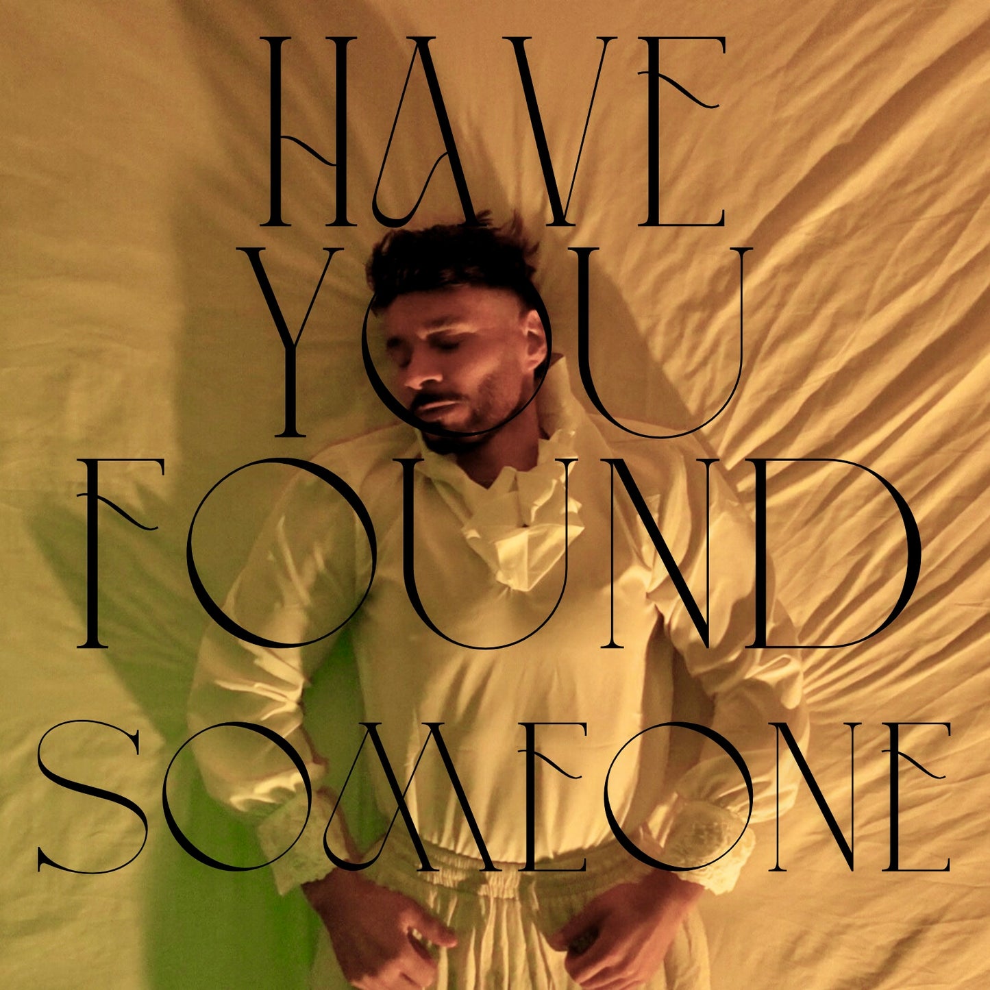 Have You Found Someone